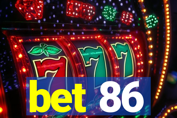 bet 86